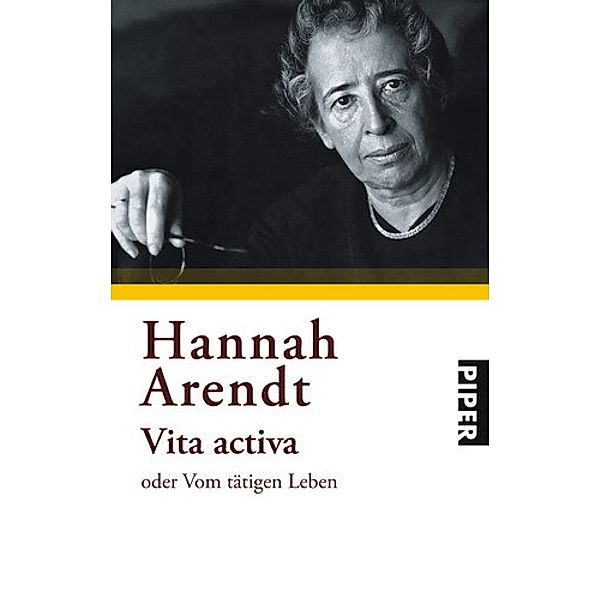 Vita activa oder Vom tätigen Leben, Hannah Arendt