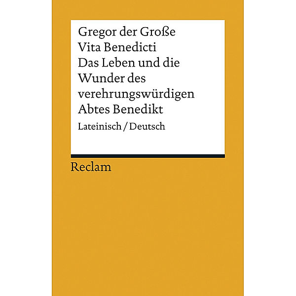 Vita Benedicti / Das Leben und die Wunder des verehrungswürdigen Abtes Benedikt, Gregor der Große