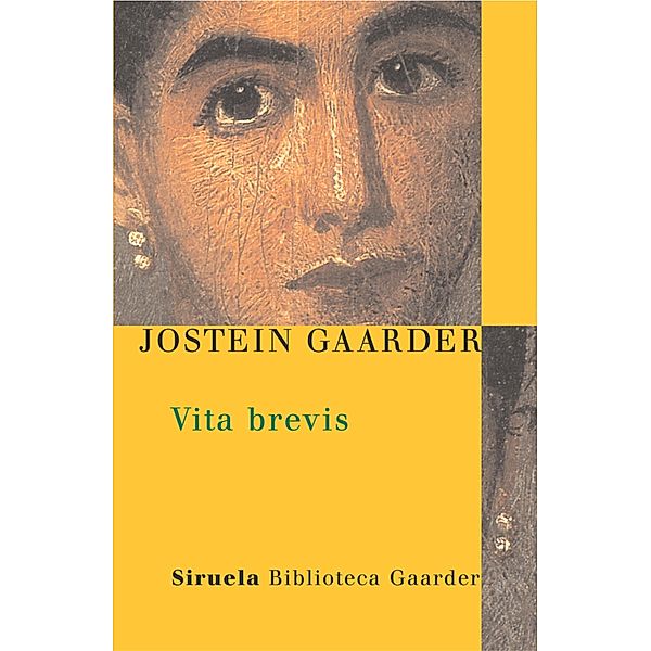 Vita brevis / Las Tres Edades / Biblioteca Gaarder Bd.5, Jostein Gaarder