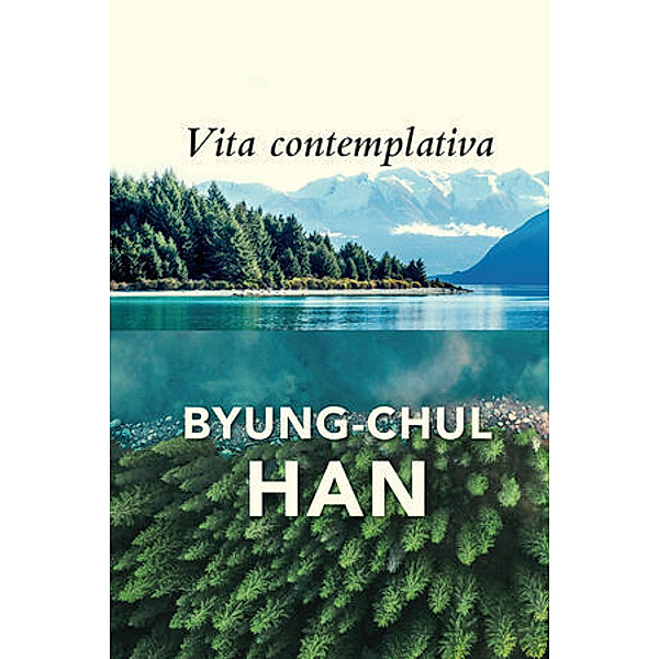 Vita Contemplativa, Byung-Chul Han