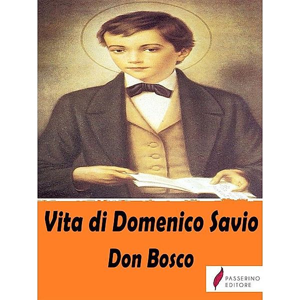 Vita di Domenico Savio, Don Bosco