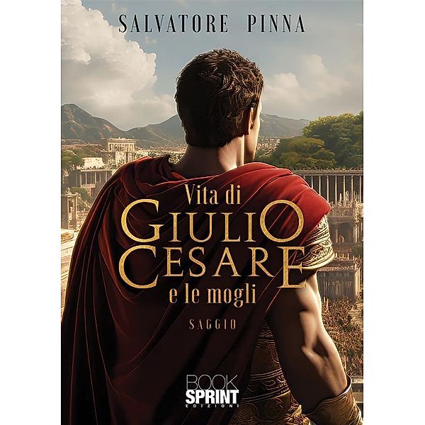 Vita di Giulio Cesare e le mogli, Salvatore Pinna