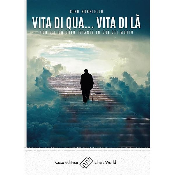 Vita di qua...vita di là, Ciro Borriello