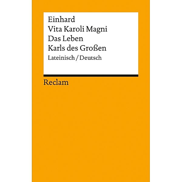 Vita Karoli Magni / Das Leben Karls des Großen (Lateinisch/Deutsch) / Reclam Universal-Bibliothek, Einhard