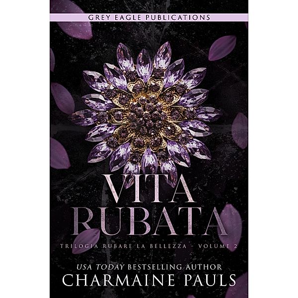 Vita rubata / Trilogia Rubare la bellezza Bd.2, Charmaine Pauls