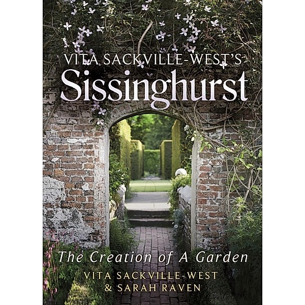 Vita Sackville-West's Sissinghurst, Vita Sackville-West, Sarah Raven
