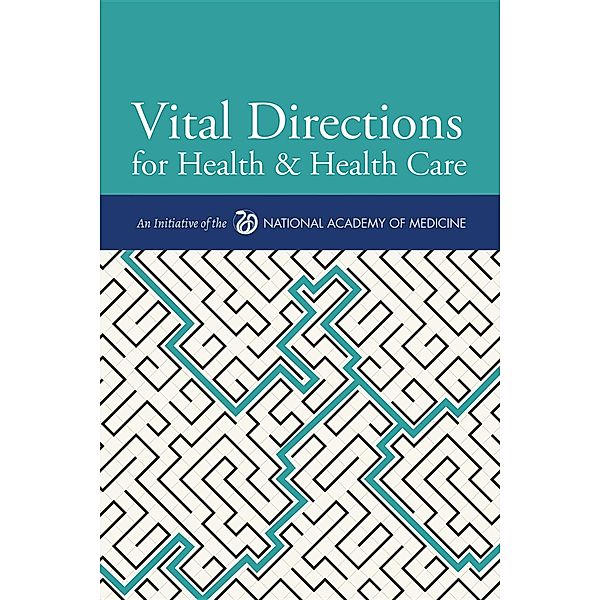 Vital Directions for Health & Health Care