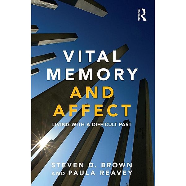 Vital Memory and Affect, Steven Brown, Paula Reavey