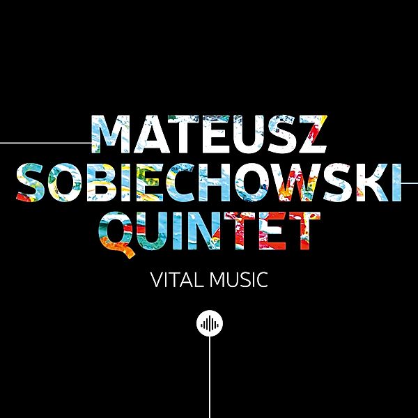 Vital Music, Mateusz-Quintet- Sobiechowski