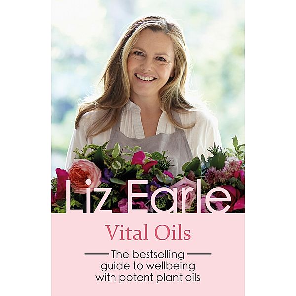 Vital Oils / Wellbeing Quick Guides, Liz Earle