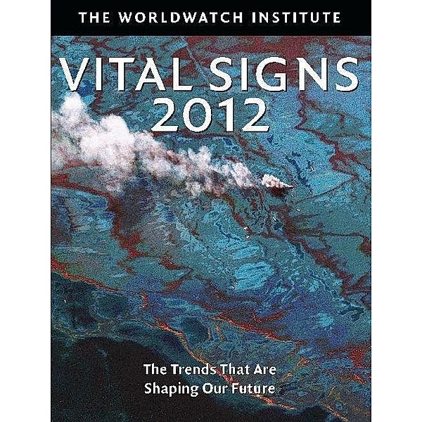 Vital Signs 2012, The The Worldwatch Institute