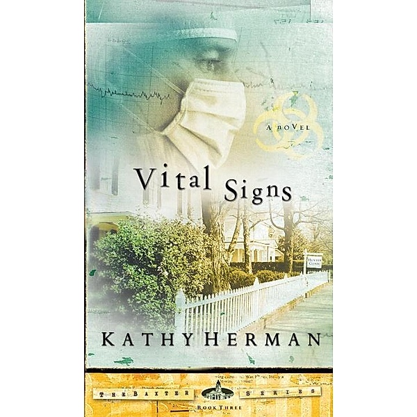 Vital Signs / The Baxter Series Bd.3, Kathy Herman