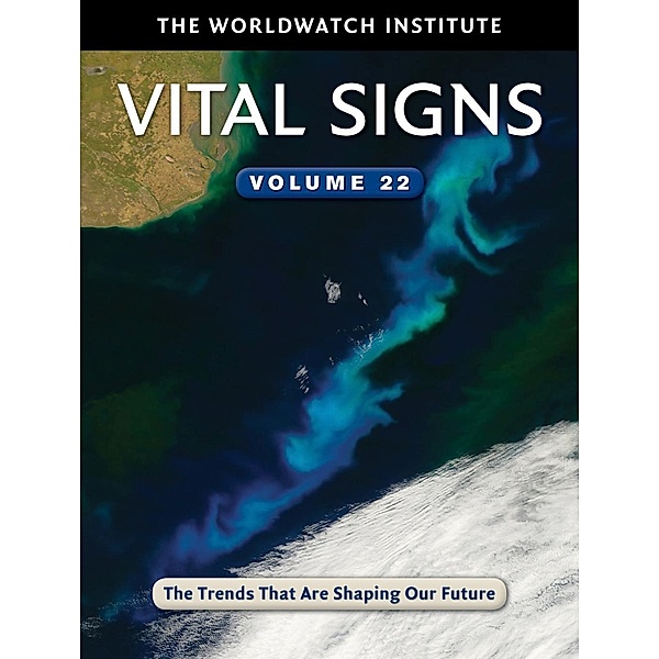 Vital Signs Volume 22, The Worldwatch Institute