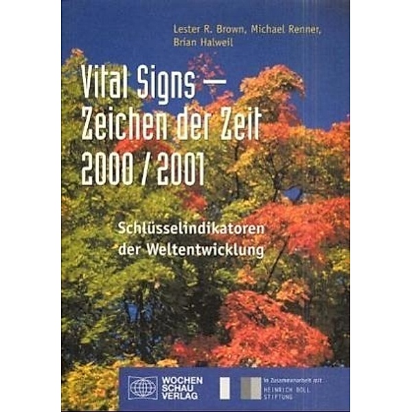 Vital Signs, Zeichen der Zeit 2000/2001, Lester R. Brown, Michael Renner, Brian Halweil