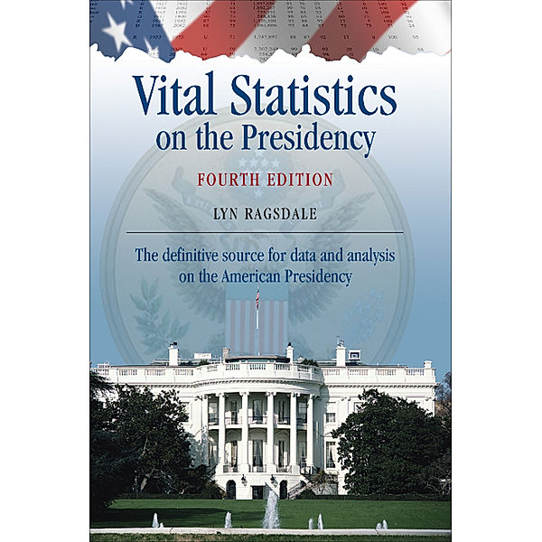 Vital Statistics on the Presidency, Lyn K. Ragsdale