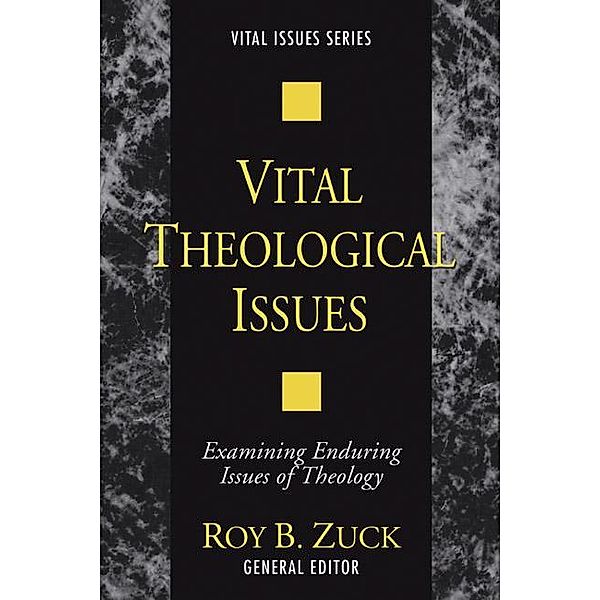 Vital Theological Issues / Vital Issues Series Bd.4