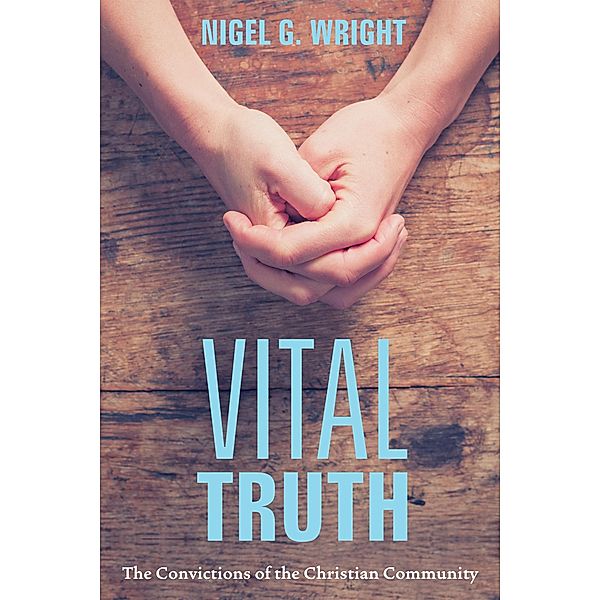 Vital Truth, Nigel G. Wright