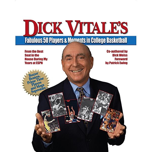 Vitale's Fabulous 50 Players & Moments in College Basketball, Dick Vitale