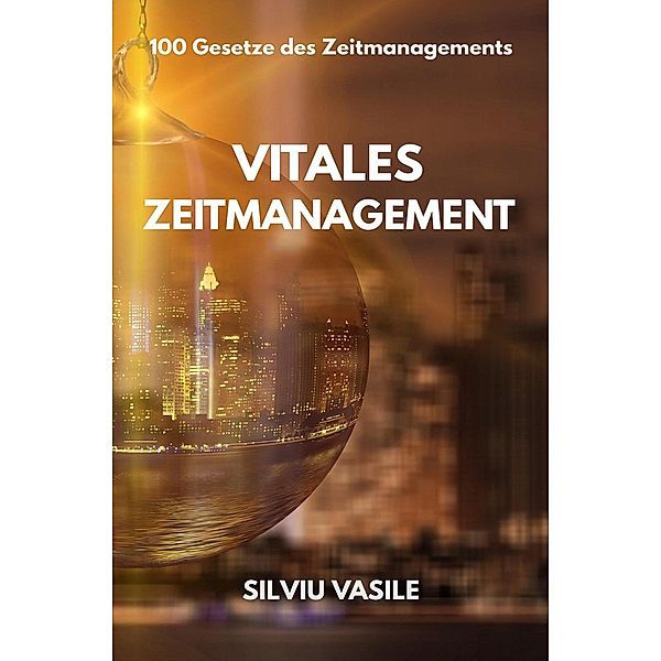 Vitales  Zeitmanagement, Silviu Vasile