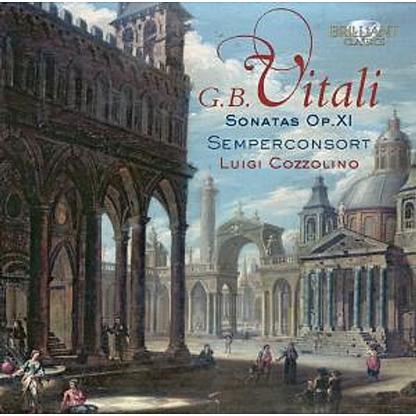 Vitali: Sonatas Opus 11, Semperconsort, Italian.Renaissance+Baroque Band