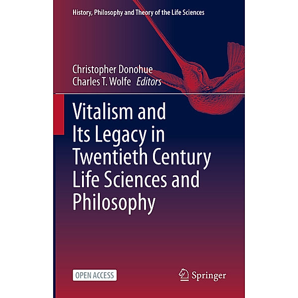 Vitalism and Its Legacy in Twentieth Century Life Sciences and Philosophy