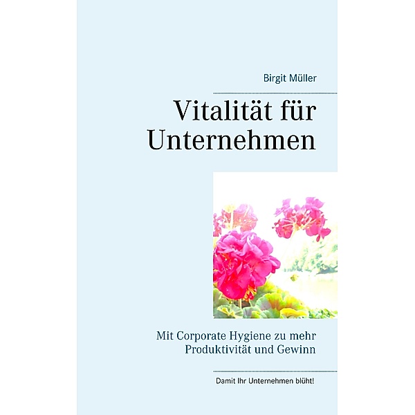 Vitalität für Unternehmen, Birgit Müller