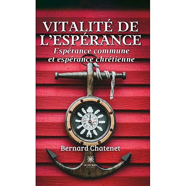 Vitalité de l'espérance, Bernard Chatenet