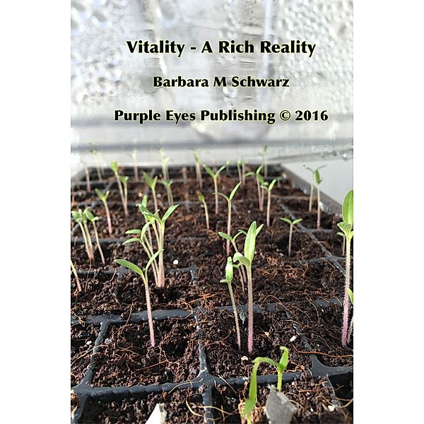 Vitality A Rich Reality, Barbara M Schwarz
