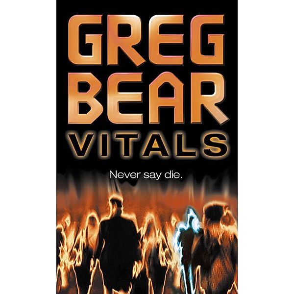 Vitals, Greg Bear