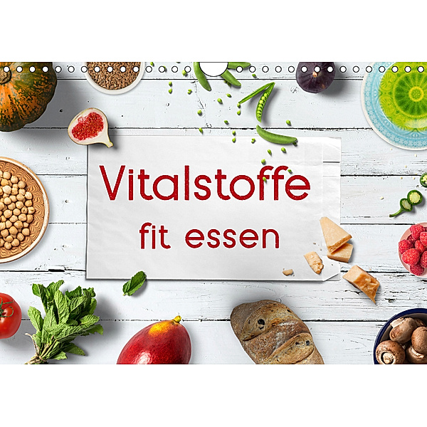 Vitalstoffe - fit essen (Wandkalender 2019 DIN A4 quer), Kathleen Bergmann