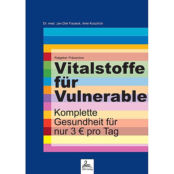 Vitalstoffe für Vulnerable, Jan-Dirk Fauteck, Imre Kusztrich