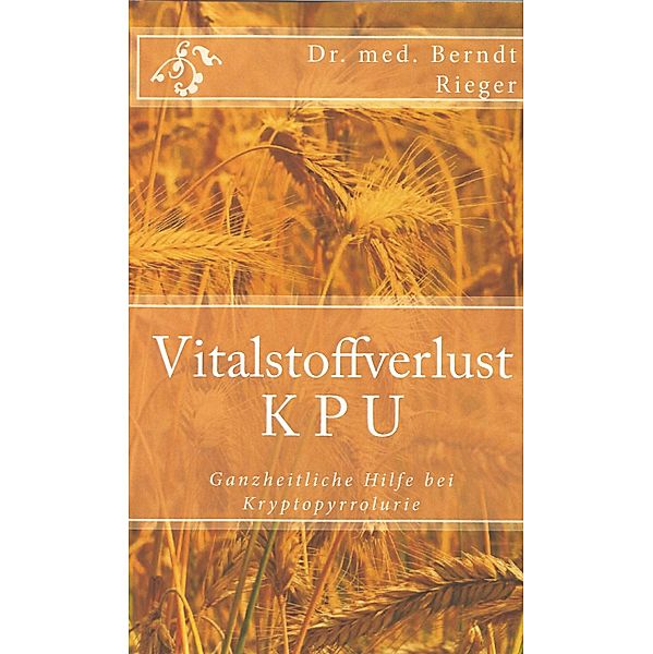 Vitalstoffverlust KPU, Berndt Rieger