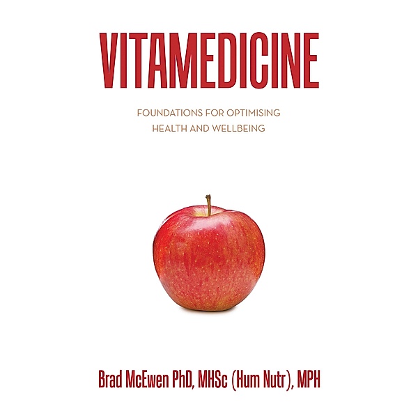 Vitamedicine, Brad McEwen MHSc (Hum Nutr) MPH