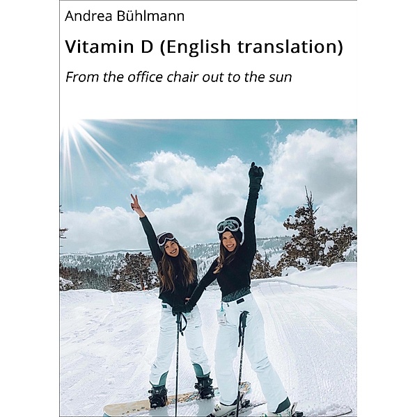 Vitamin D (English translation), Andrea Bühlmann