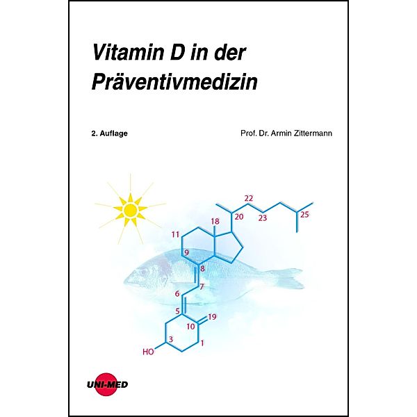 Vitamin D in der Präventivmedizin / UNI-MED Science, Armin Zittermann