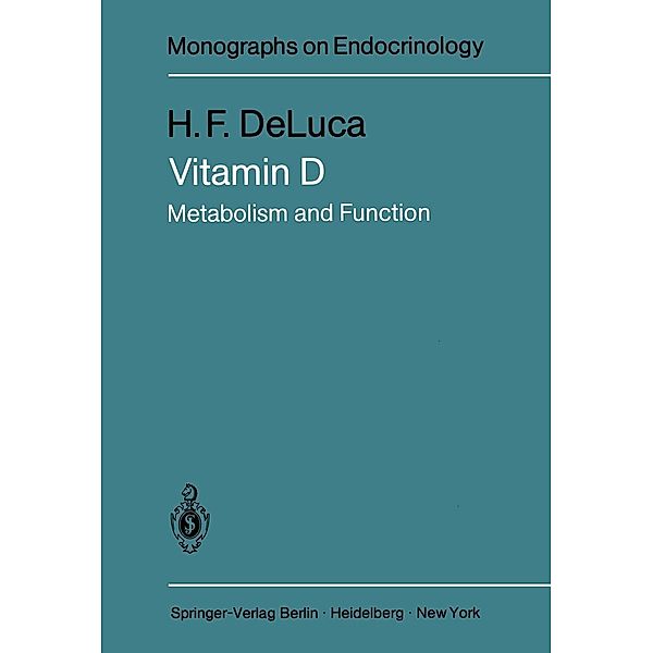 Vitamin D / Monographs on Endocrinology Bd.13, H. F. DeLuca