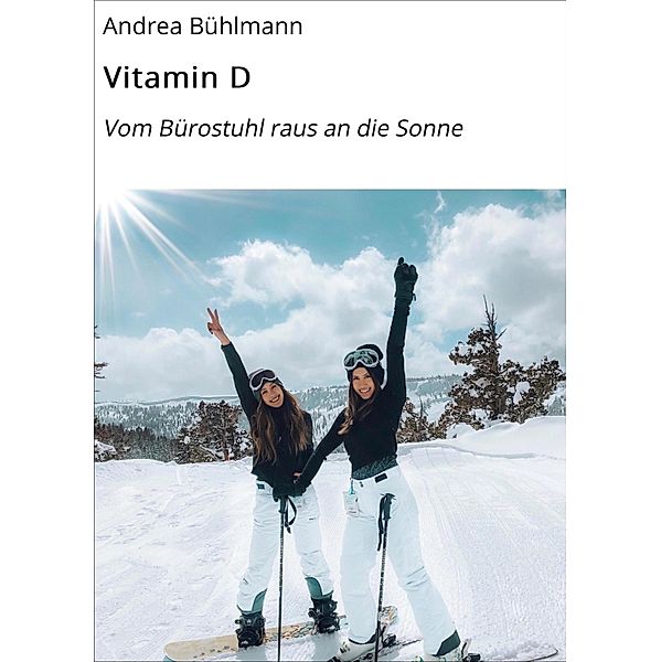 Vitamin D / Ratgeber Bd.1, Andrea Bühlmann