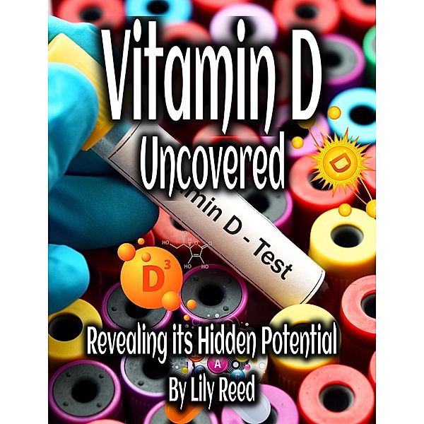 Vitamin D Uncovered, Lily Reed