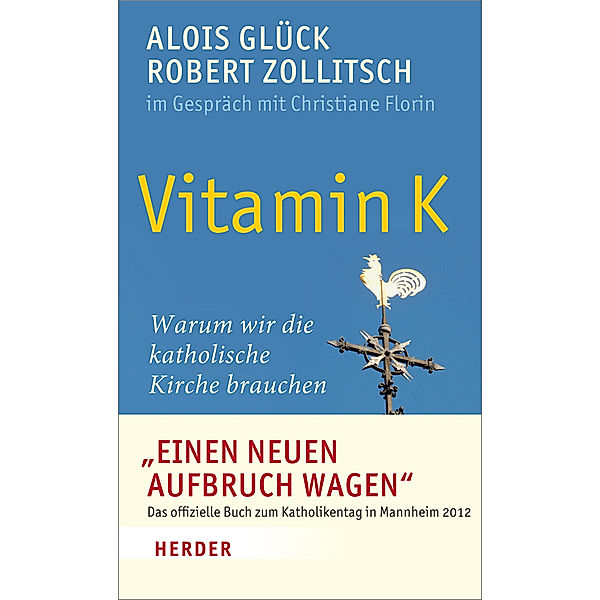 Vitamin K, Alois Glück, Robert Zollitsch