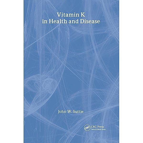 Vitamin K in Health and Disease, John W. Suttie