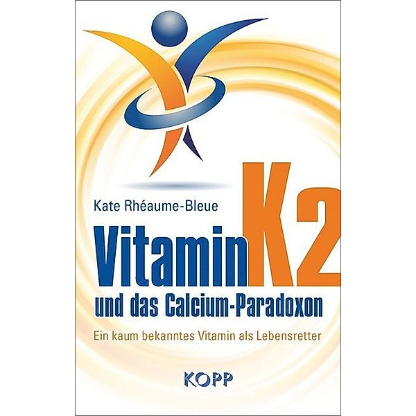 Vitamin K2 und das Calcium-Paradoxon, Kate Rhéaume-Bleue