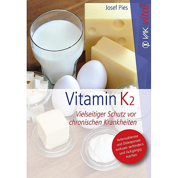 Vitamin K2 / vak vital, Josef Pies