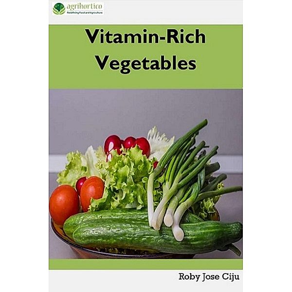 Vitamin-Rich Vegetables, Roby Jose Ciju