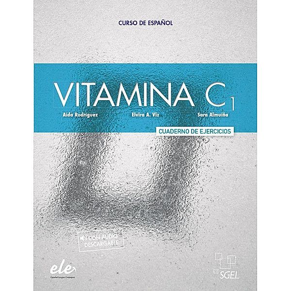 Vitamina C1 - Cuaderno de ejercicios + Audio descargable, Aida Rodriguez, Elvira A. Viz, Sara Almuiña