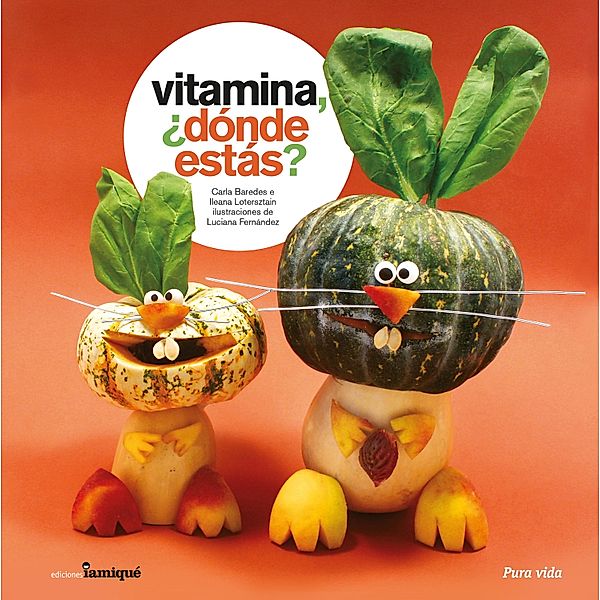 Vitamina, ¿dónde estás? / Pura vida, Carla Baredes, Ileana Lotersztain