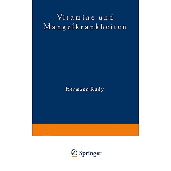Vitamine und Mangelkrankheiten / Verständliche Wissenschaft Bd.27, Hermann Rudy