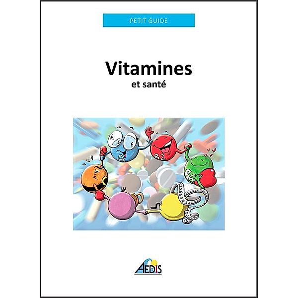 Vitamines et santé, Petit Guide