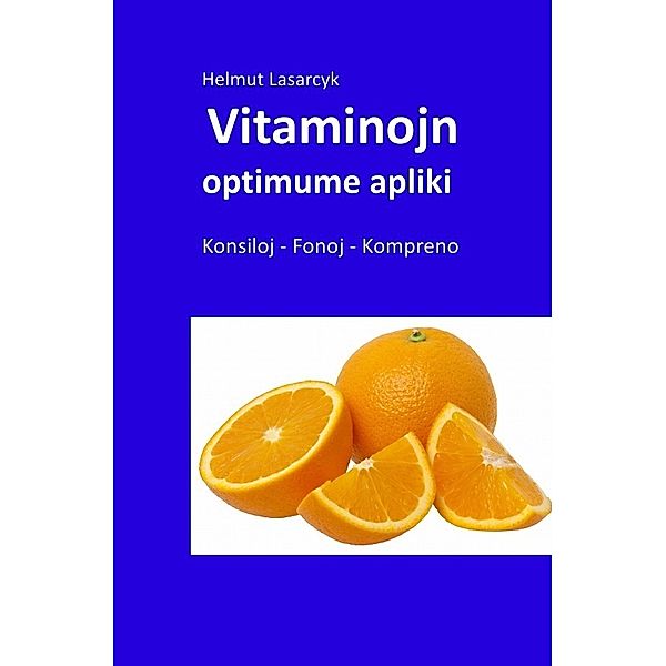 Vitaminojn optimume apliki, Helmut Lasarcyk