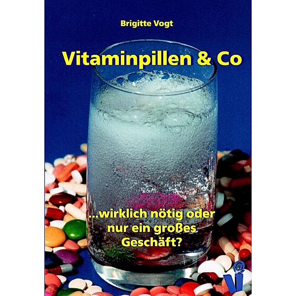 Vitaminpillen & Co, Brigitte Vogt