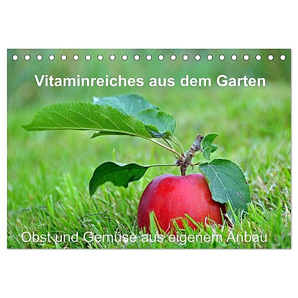 Vitaminreiches aus dem Garten (Tischkalender 2024 DIN A5 quer), CALVENDO Monatskalender, Sarnade